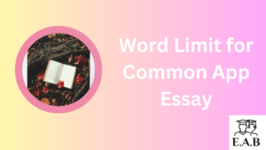 Common App Essay Word Limit