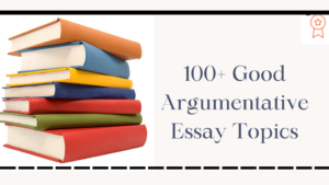 argumentative essay topics