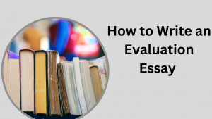 evaluation essay